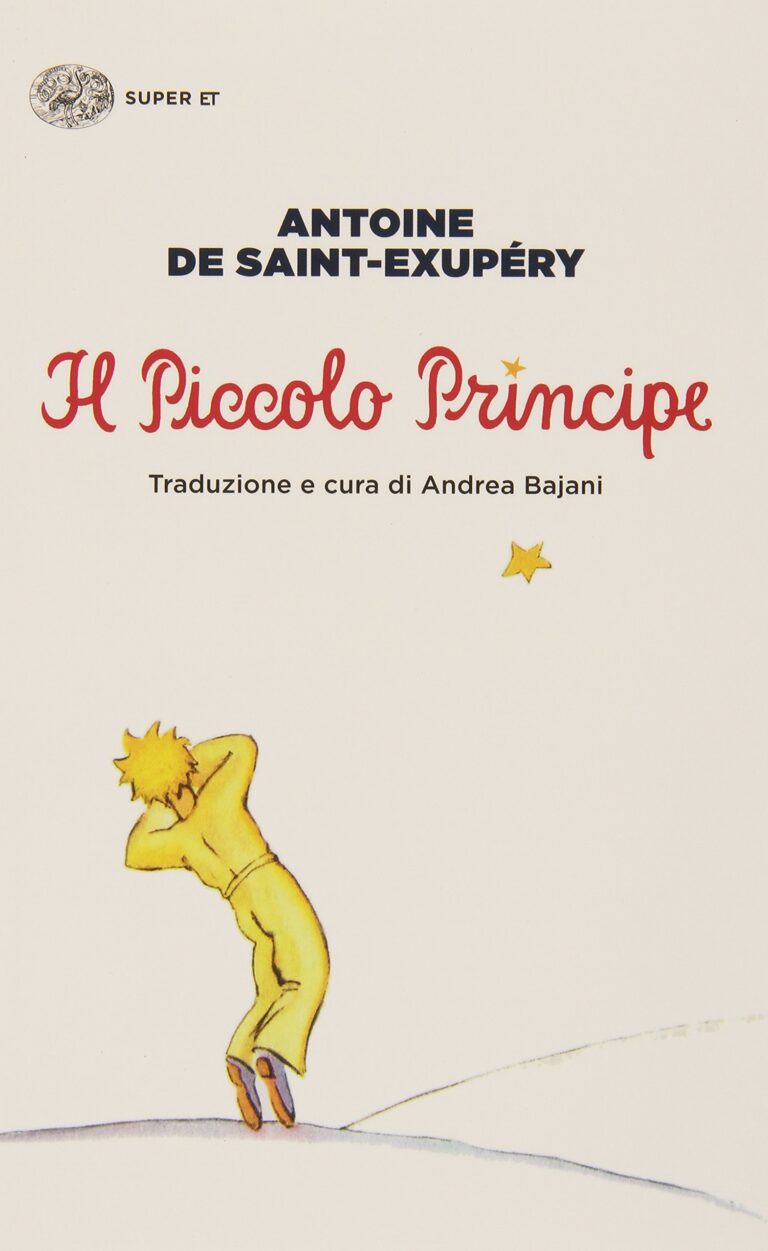 Il Piccolo Principe, di Antoine de SaintExupéry Casa Editrice Il Piccolo Principe, di Antoine de SaintExupéry Casa Editrice